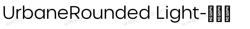 UrbaneRounded Light字体转换